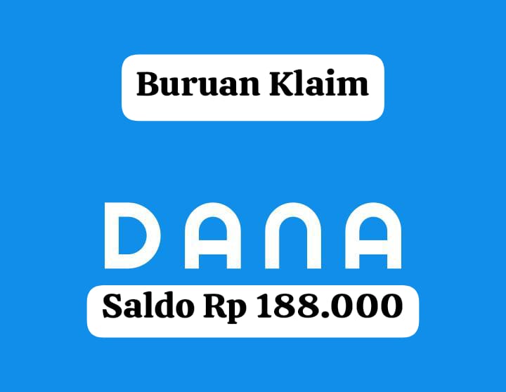 Buruan Klaim! Saldo DANA Kaget Gratis Sampai Rp 188 Ribu Cair Langsung Ke E- Wallet, Begini Triknya