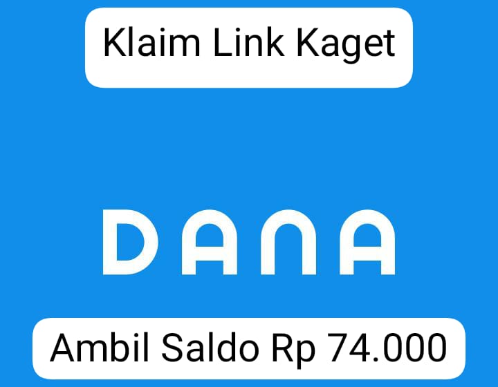 Pakai Triknya! Klaim Saldo DANA Gratis Mulai Rp 74 Ribu, Langsung Cair ke Dompet Digital Milikmu Tanpa Syarat