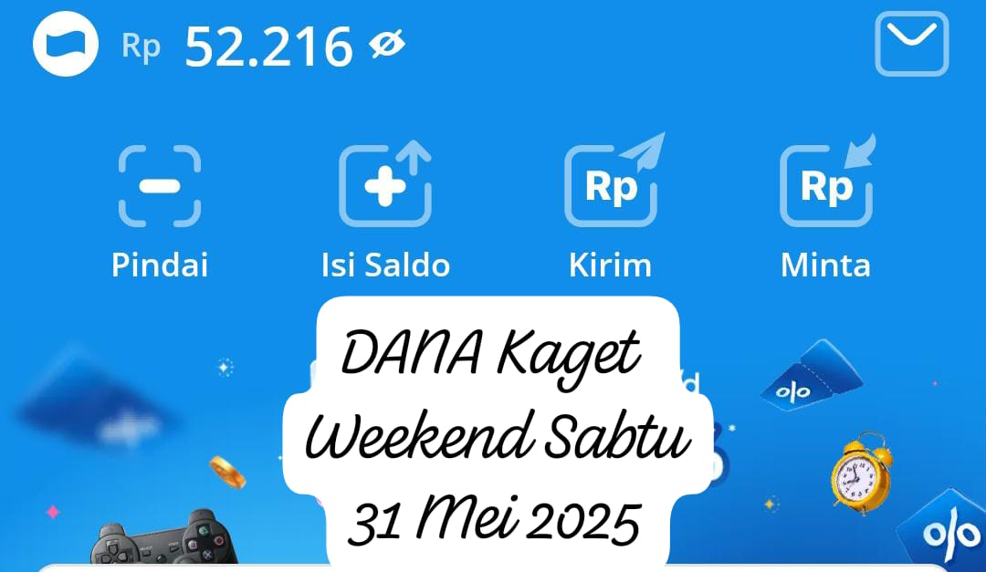 Klaim Praktis Link DANA Kaget Edisi Sabtu 31 Mei 2025, Dapatkan Saldo Gratis Rp 100.000 Akhir Pekan