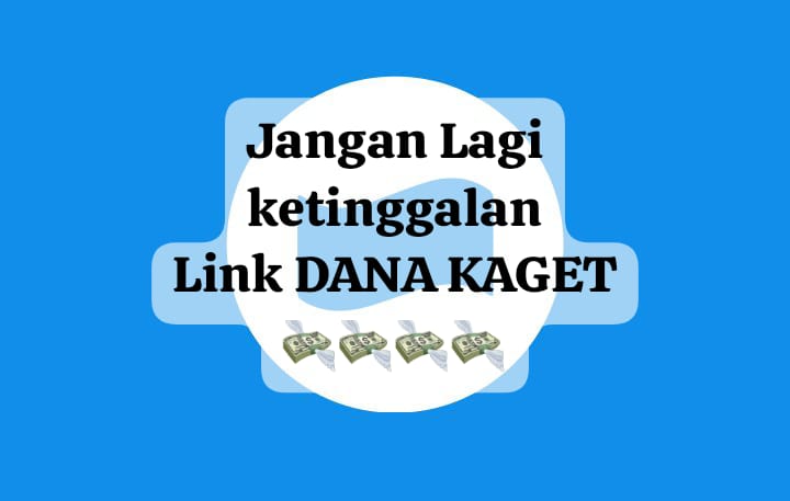 Jangan Lagi Ketinggalan Dapatkan Saldo Gratis Rp 145 Ribu, Klik Link DANA Kagetnya Hari Ini