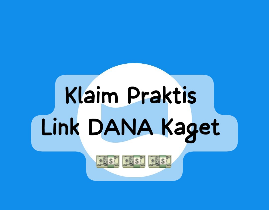 Tutorial Praktis Cairkan Link DANA Kaget, Dapatkan Tambahan Saldo Gratis Rp 134 Ribu Hari Ini