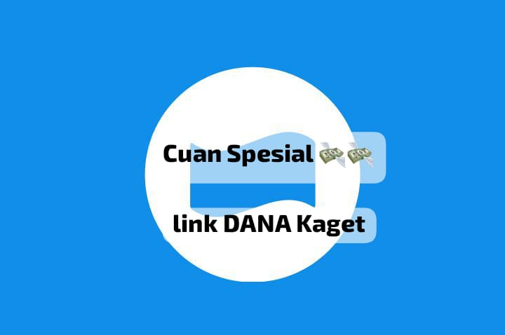 Cuan Spesial Dari Link DANA Kaget, Klaim Pencairan Saldo Gratis Hingga Rp 298 Ribu