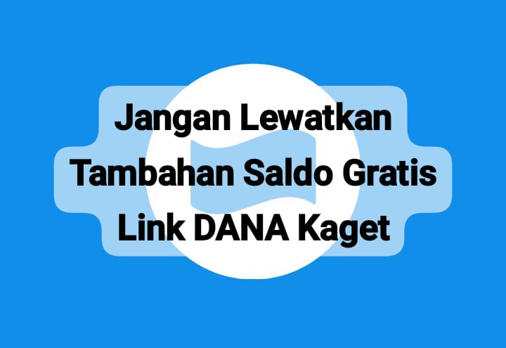 Jangan Lewatkan Tambahan Saldo Gratis Rp 180 Ribu, Segera Cairkan Link DANA Kaget Terbatas Sekarang