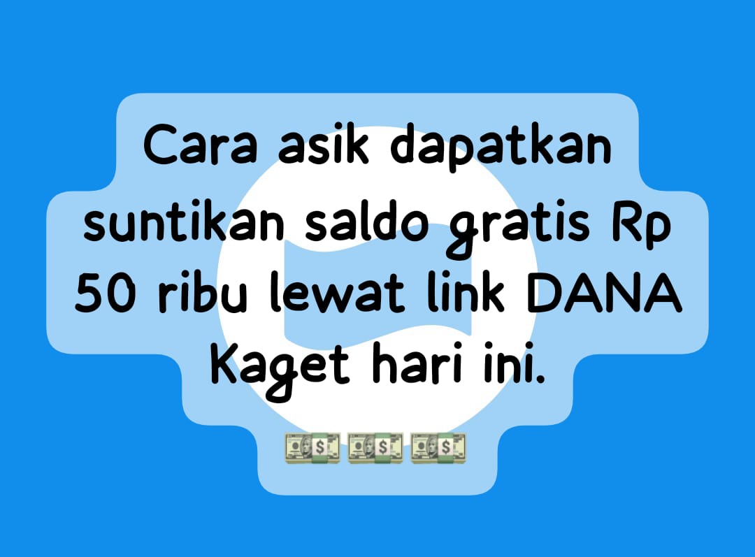 Dapatkan Suntikan Saldo Gratis Rp 50 Ribu Lewat Link DANA Kaget Spesial Tahun Baru, Klaim Sebelum Kehabisan