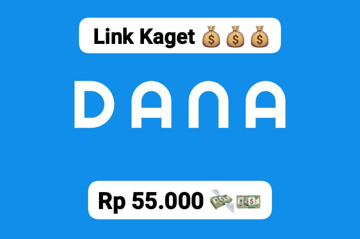 Masukan Linknya! Nikmati Saldo DANA Kaget Rp 55 Ribu Gratis Langsung dari Dompet Digital