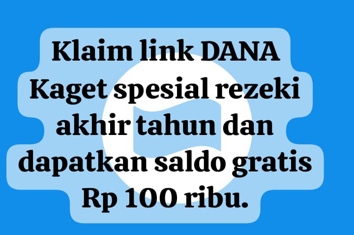 Klaim Link DANA Kaget Spesial Rezeki Akhir Tahun, Dapatkan Tambahan Saldo Gratis Rp 100 Ribu Sekarang