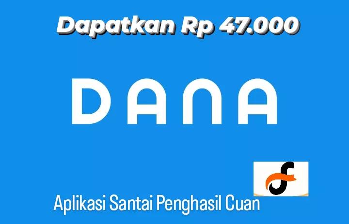 Jangan Dilewatkan! Aplikasi Santai Ini Bisa Berikan Saldo DANA Gratis Mulai dari Rp 47 Ribu, Buktikan Sekarang