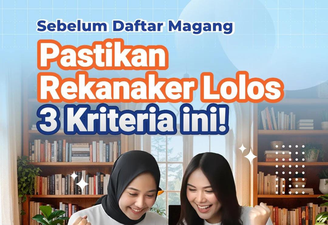 Cek, Kriteria Lolos Program Pemagangan Kerja Bergaji UMK, Intip Benefitnya Bagi Fresh Graduate 