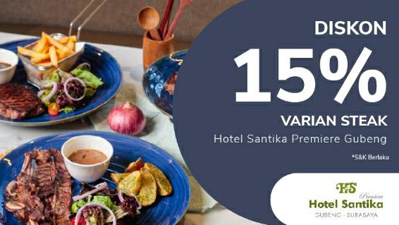 Diskon 15 Persen Varian Steak di Hotel Santika Premiere Gubeng, Ini Syarat dan Cara Penggunaan Voucher