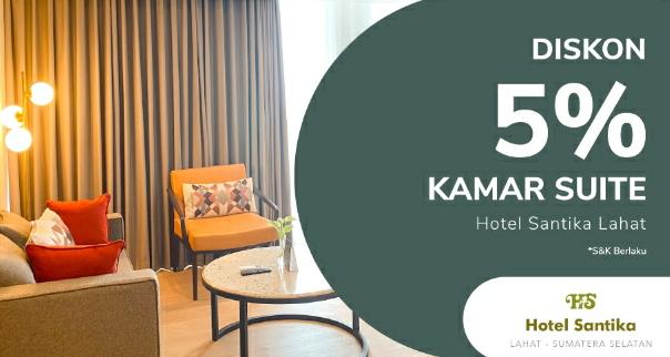 Dapatkan Sekarang! Diskon 5 Persen Kamar Suite Hotel Santika Lahat, Berlaku Hingga 30 Desember 2023