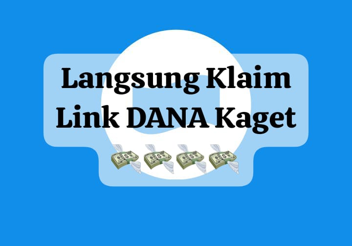 Klaim Langsung Link DANA Kaget Aktif 24 Jam, Cairkan Saldo Gratis Rp 100 Ribu Terbatas Hari Ini