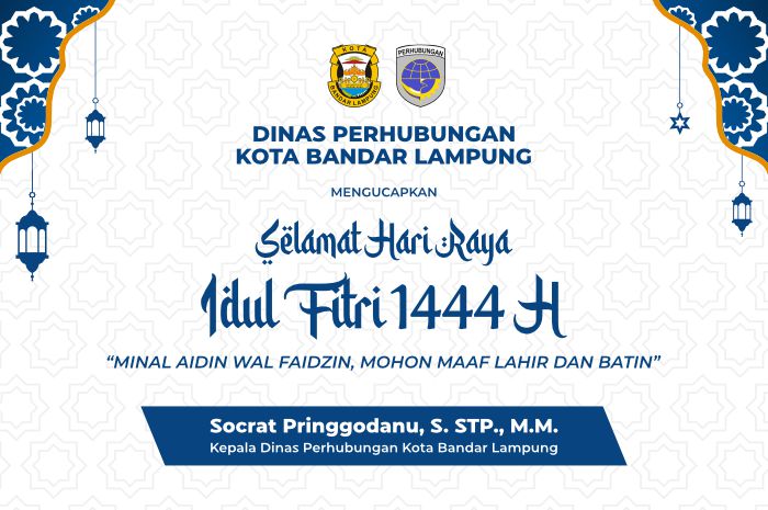 Dinas Perhubungan Kota Bandar Lampung Mengucapkan Selamat Hari Raya Idul Fitri 1444 H