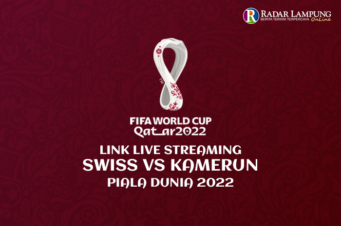 Link Live Streaming Swiss vs Kamerun Grup G Piala Dunia 2022, Granit Xhaka dan Xerdan Shaqiri Yakin Menang