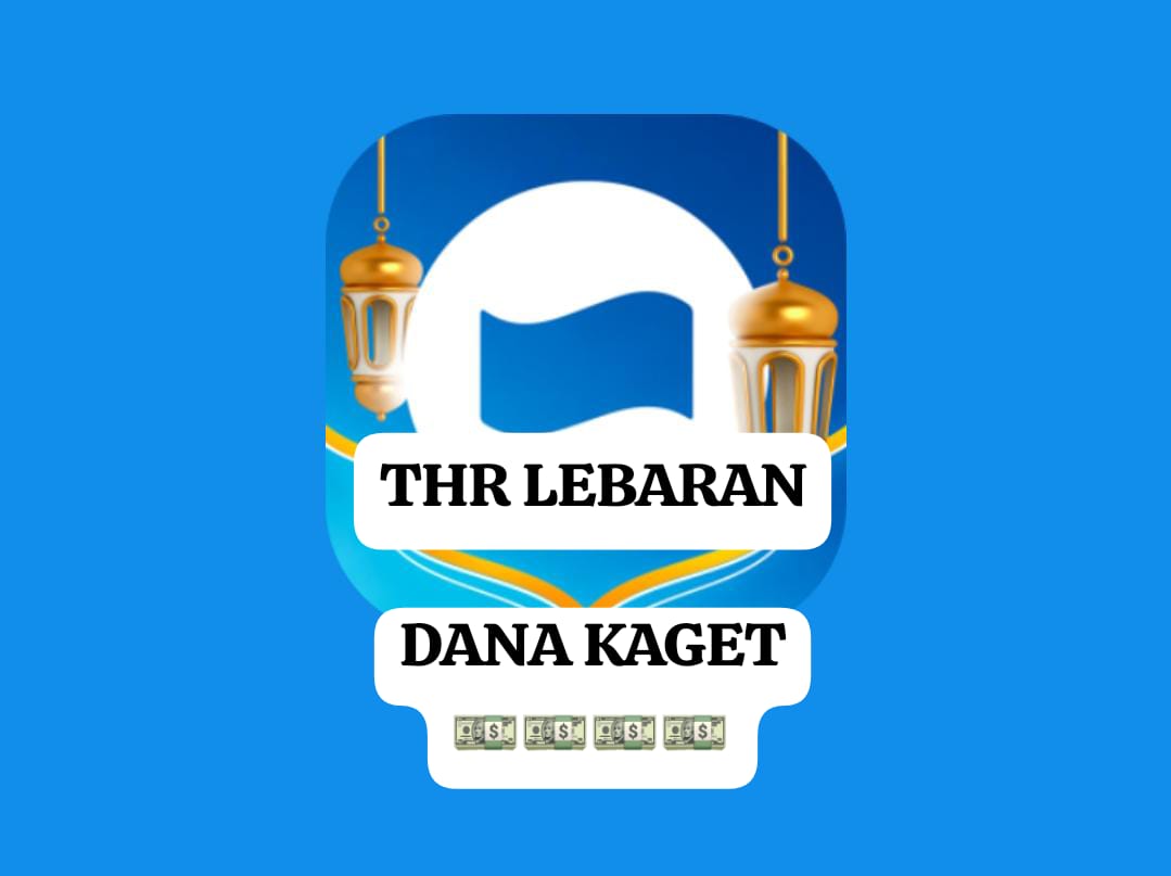 Berbagi THR Lewat Link DANA Kaget, Spesial Lebaran Idul Fitri 2026 Dapatkan Saldo Gratis Hari Ini