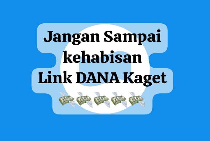 Jangan Kehabisan Ambil Link DANA Kaget Rp 200 Ribu, Klaim Saldo Gratis Terbatas Hari Ini