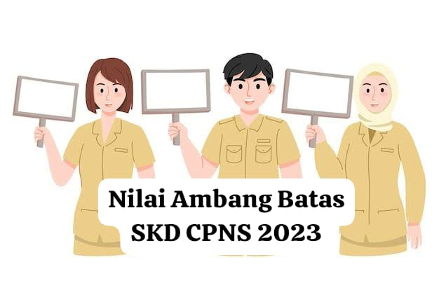 Tes SKD CPNS 2023 Segera Digelar, Ini Rincian Nilai Ambang Batas Kelulusan