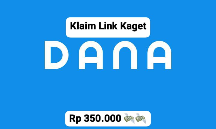 Tidak Perlu Link! Tarik Saldo DANA Kaget Gratis Rp 350 Ribu Bisa Cair Cepat Ke Dompet Digital Milikmu Sekarang