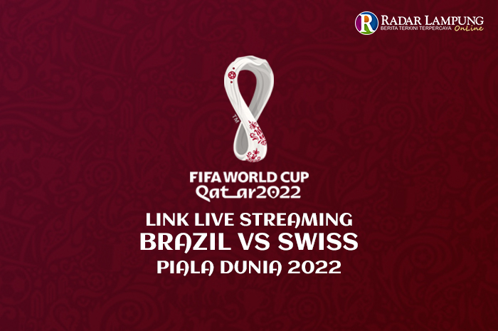 Link Live Streaming Brazil vs Swiss Piala Dunia 2022 Grup G, Neymar Jr Absen Akibat Cidera Pergelangan Kaki