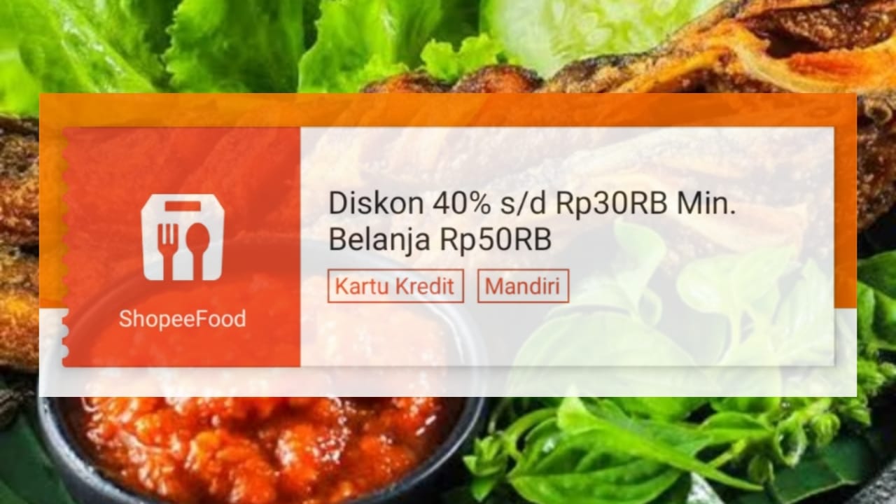 Diskon 40 Persen Hingga Rp30 Ribu Dari ShopeeFood, Segera Klaim dan Jangan Ketinggalan Promonya!