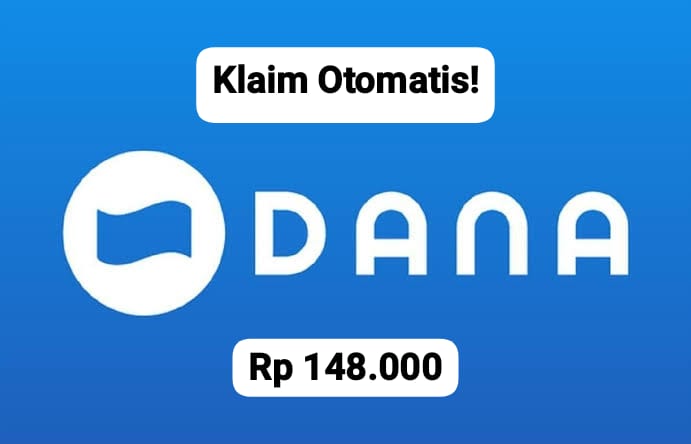 Klaim Otomatis! Dapatkan Saldo DANA Gratis Rp 148 Ribu, Cair Hari Ini Tanpa Link Apapun