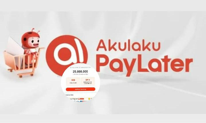 Update Cara Daftar Akulaku Paylater, Lengkap dengan Syarat dan Limit Pinjaman yang Ditawarkan