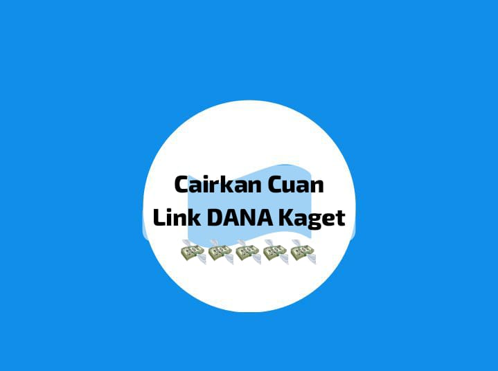 Cairkan Cuan Link DANA Kaget Senilai Rp 255 Ribu, Begini Tutorial Dapatkan Saldo Gratis Hari Ini