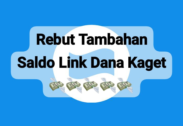 Segera Rebut Tambahan Saldo Gratis Rp 100 Ribu, Cairkan Link DANA Kaget Secara Terbatas Hari Ini