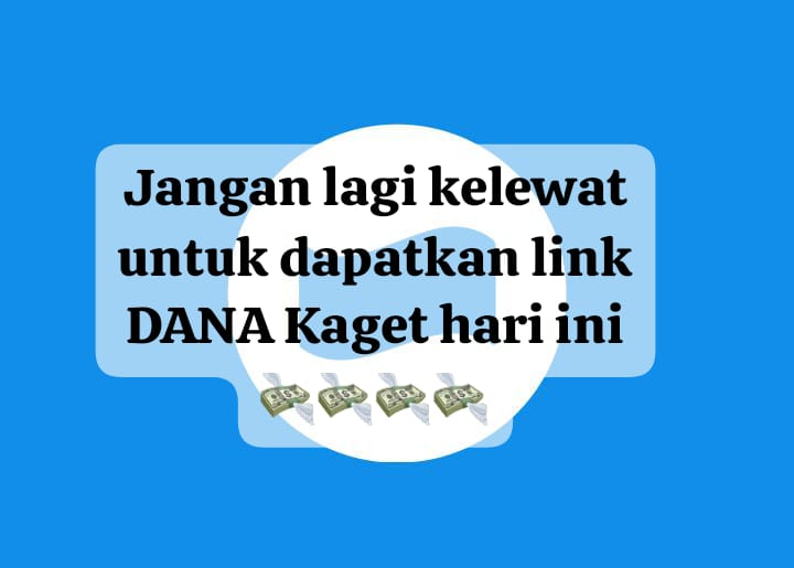 Jangan Lagi Kelewat Link DANA Kaget Hari Ini, Edisi Spesial Saldo Gratis Rp 100 Ribu Siap Cair