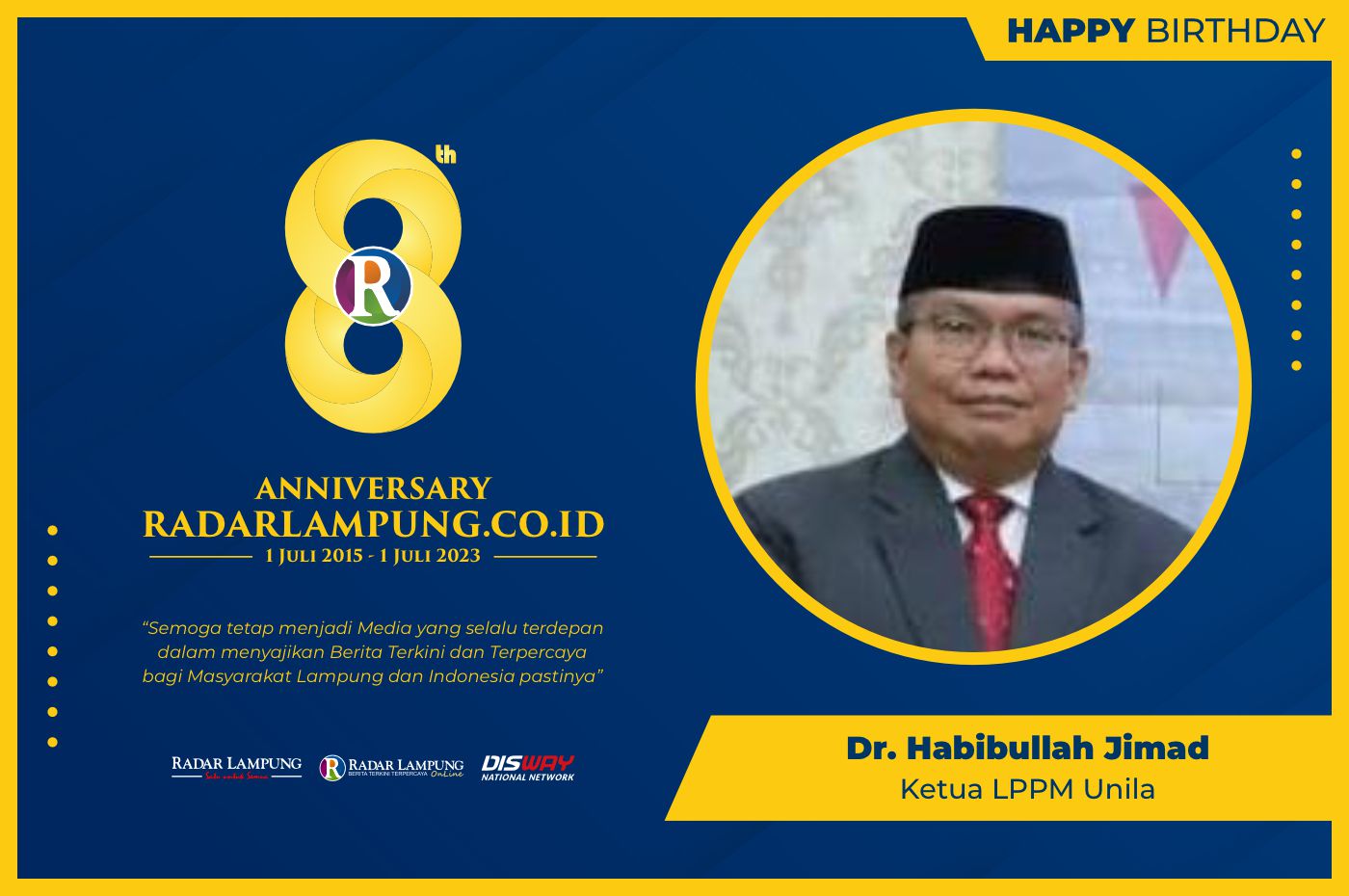 Dr Habibullah Jimad: Selamat Hari Jadi ke-8 Radar Lampung Online