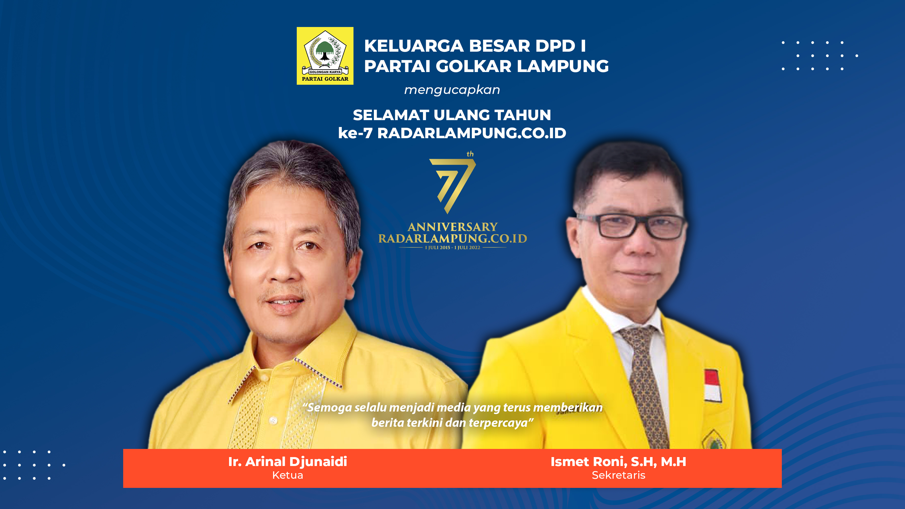DPD I Partai Golkar Lampung Mengucapkan Selamat Ulang Tahun ke-7 Radarlampung.co.id