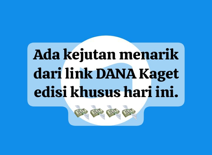 Ada Kejutan Menarik Link DANA Kaget Edisi Khusus, Pengguna Aktif Bisa Klaim Saldo Gratis Rp 150 Ribu Hari Ini