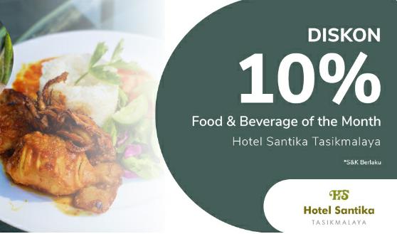 Buruan Ambil! Diskon 10 Persen Food & Beverage di Hotel Santika Tasikmalaya