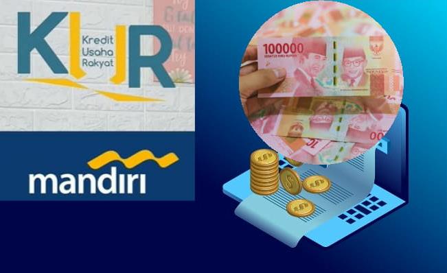 Pinjaman Dana Rp100 Juta KUR Bank Mandiri Tanpa Agunan, Penuhi Syarat dan Ketentuannya