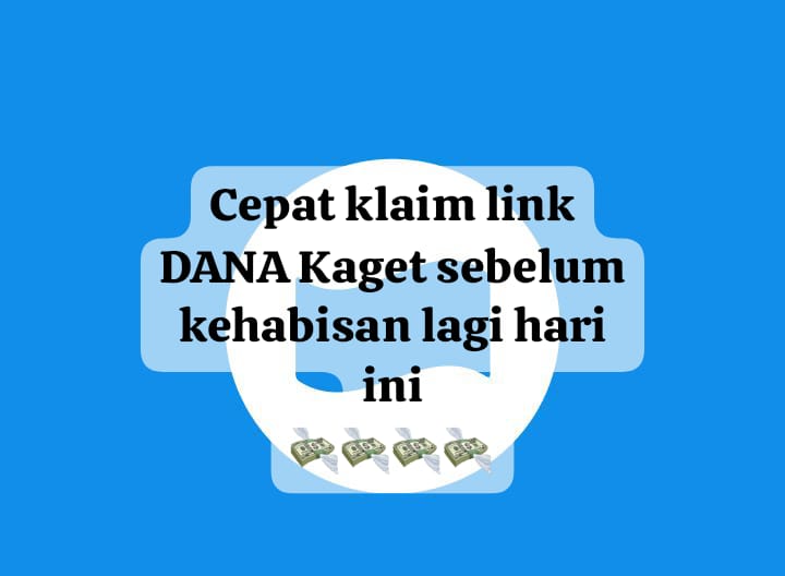 Cepat Klaim Link DANA Kaget Sebelum Kehabisan Lagi, Ada Saldo Gratis Rp 50 Ribu Bisa Cair Hari Ini