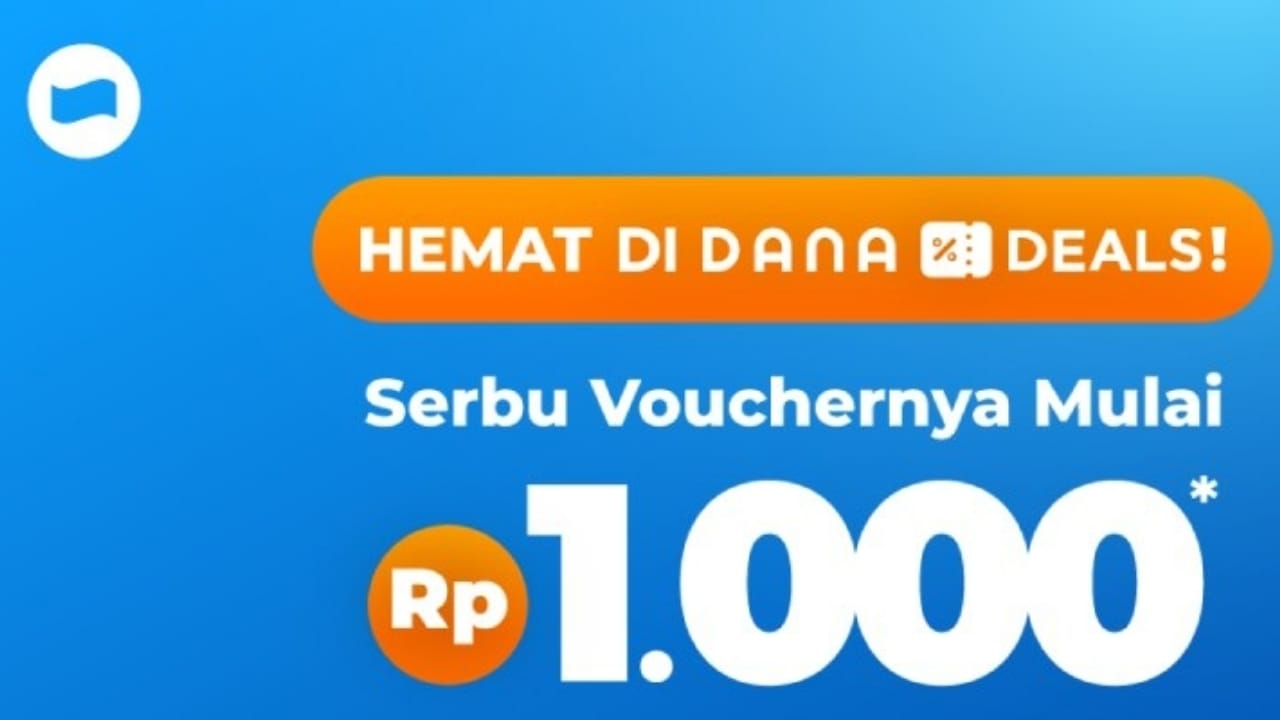 6 Voucher DANA Deals, Harga Hemat Mulai Seribuan!