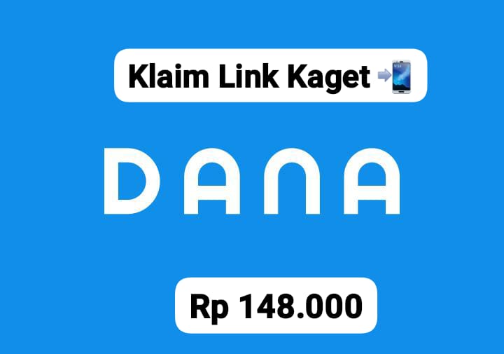 Ambil Gercep! Serbu Saldo DANA Gratis Sampai Rp 148 Ribu Pakai Link Kaget Cair Berlimpah Ke Rekening