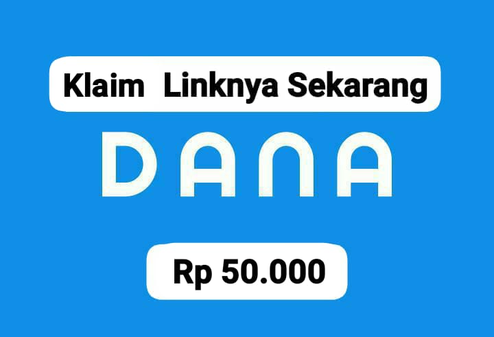 Ayo Klaim Saldo DANA Kaget Gratis Rp 50 Ribu, Cairkan Di Dompet Digital Hari Ini