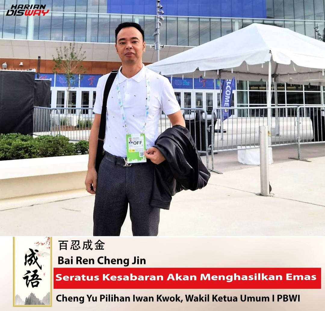 Cheng Yu Pilihan: Wakil Ketua Umum I PB Wushu Indonesia Iwan Kwok, Bai Ren Cheng Jin