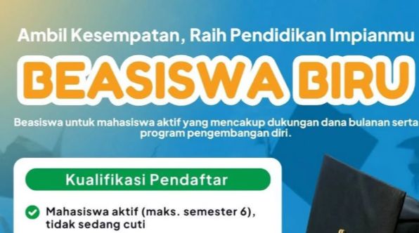Resmi Dibuka! Beasiswa BIRU 2026 Hadir Dukung Mahasiswa Aktif Raih Pendidikan Impian