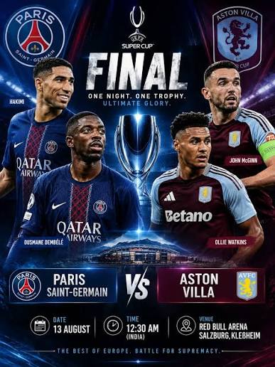 Duel Sengit Tiba! Paris Saint-Germain Siap Tempur Hadapi Aston Villa di Panggung Final Piala Super UEFA 2026