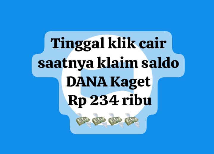 Klik Cair! Klaim Saldo DANA Kaget Rp 234 Ribu Lewat Tautan Link Gratis Hari Ini, Buka Amplopnya