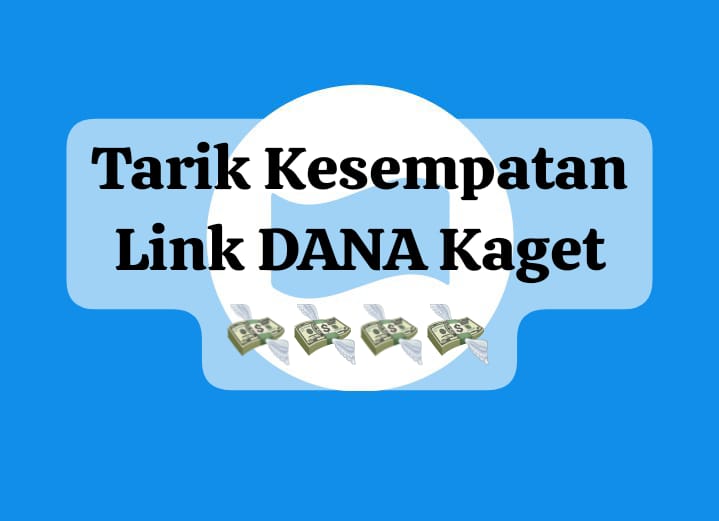 Tarik Kejutan Link DANA Kaget Secara Praktis, Klaim Saldo Gratis Mulai Rp 50 Ribu Tanpa Potongan