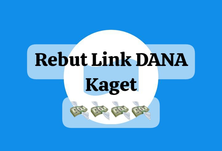 Segera Rebut Kuota Link DANA Kaget, Raih Saldo Gratis Rp 50 Ribu Sekali Klik Langsung Cair