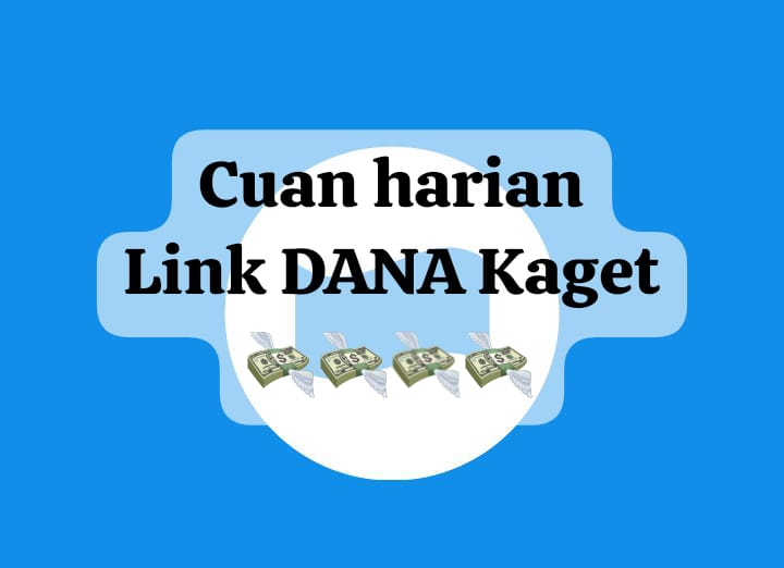 Link DANA Kaget Spesial Cuan Harian, Ambil Saldo Gratis Rp 377 Ribu, Buka Amplop Pencairan Sekarang