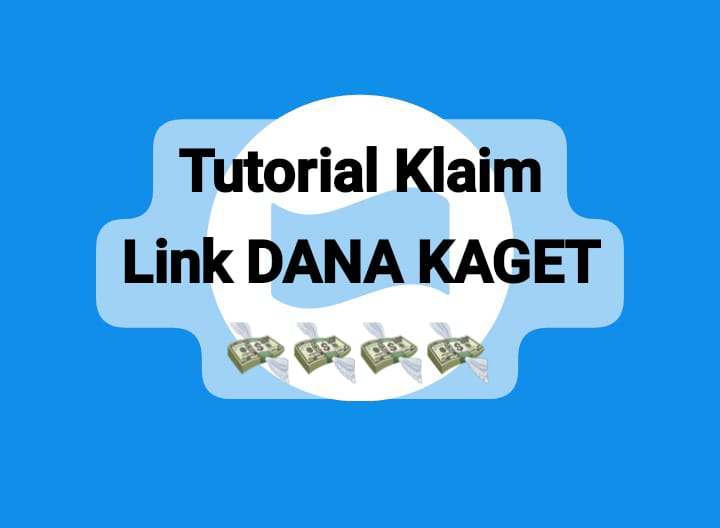 Tutorial Klaim Link DANA Kaget Rp 120 Ribu, Dapatkan Saldo Gratisnya Sekarang