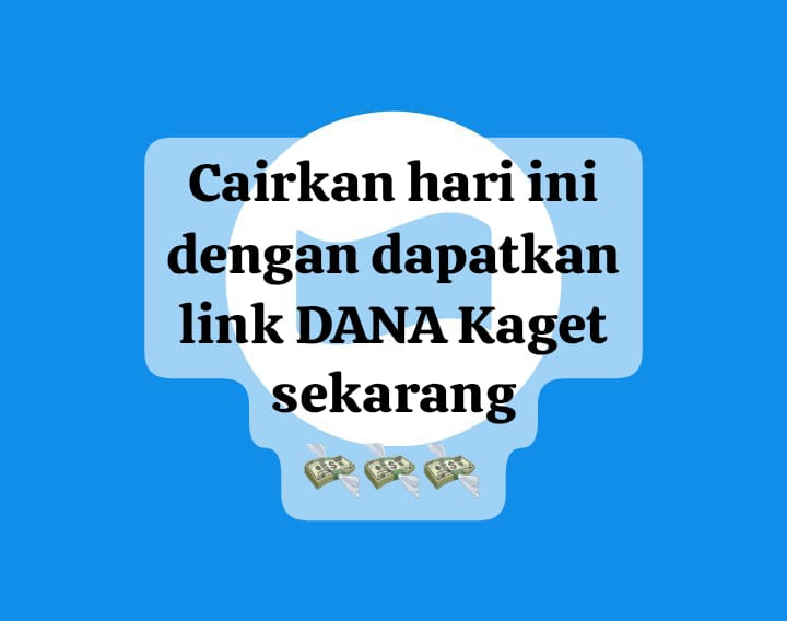 Cairkan Hari Ini! Dapatkan Link DANA Kaget Spesial Saldo Gratis Rp 143 Ribu, Sikat Sekarang