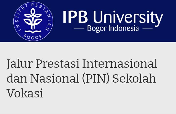 Simak, Begini Tata Cara Mendaftar Jalur Prestasi Internasional dan Nasional (PIN) Sekolah Vokasi IPB 