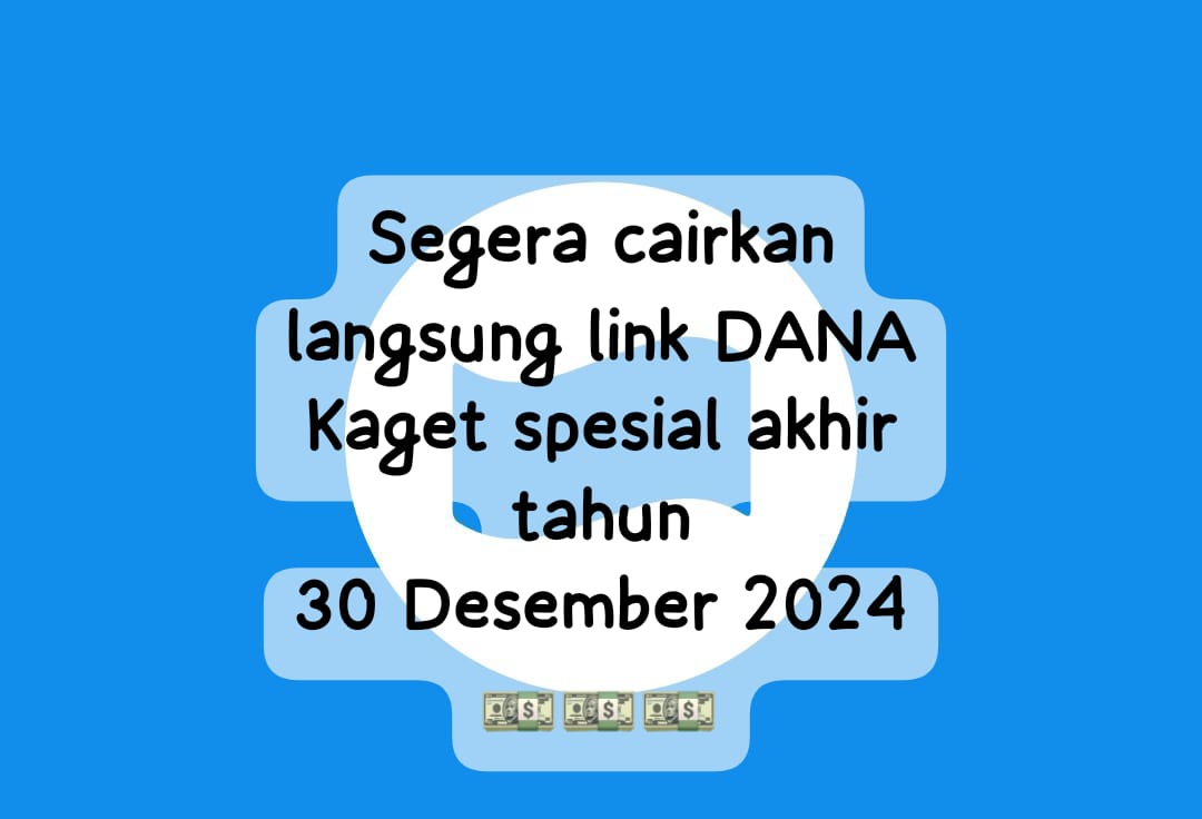 Cairkan Secara Langsung Link DANA Kaget Spesial Akhir Tahun, Dapatkan Saldo Gratis Rp 100 Ribu Hari Ini