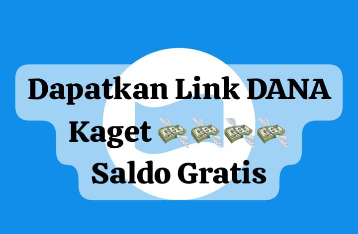 Dapatkan Link DANA Kaget Sekali Klik, Cairkan Saldo Gratis Rp 100 Ribu Lewat Klaim Hari Ini