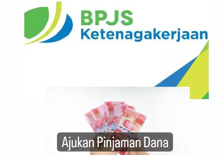 Dapatkan Pinjaman Dana Rp 25 Juta Lewat BPJS Ketenagakerjaan, Ini Cara pengajuannya